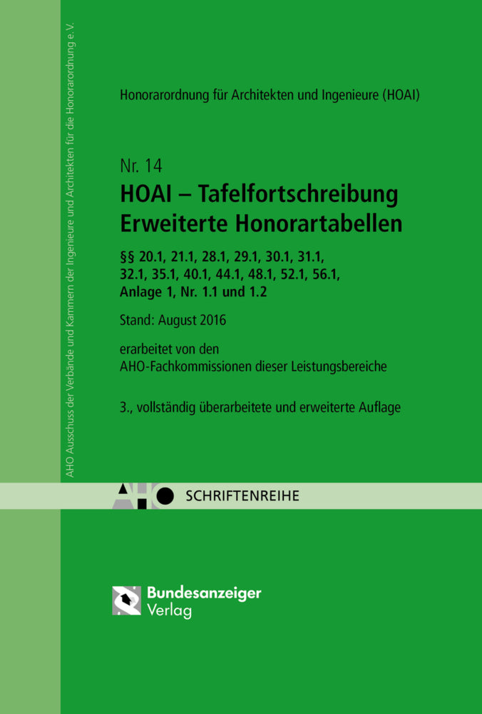 HOAI - Tafelfortschreibung
Erweiterte Honorartabellen §§ 20.1, 21.1, 28.1, 29.1, 20.1, 32.1, 35.1, 40.1, 44.1, 48.1, 52.1, 56.1, Anlage 1, Nr 1.1 und 1.2 (Aho Ausschuss Der Verbände Und Kammern Der Ingenieure Und Architekte)