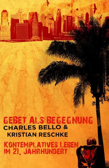 Gebet als Begegnung (Charles Bello)