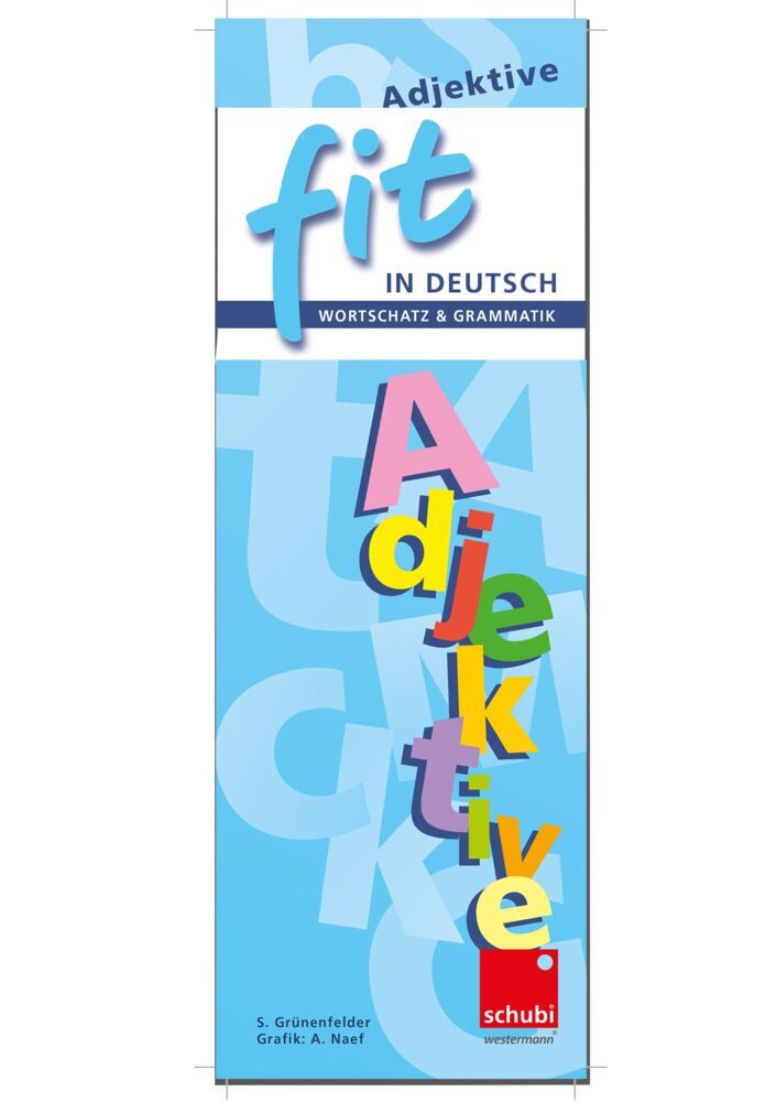 FIT in Deutsch - Wortschatz & Grammatik, Adjektive (Sybille Grünenfelder)