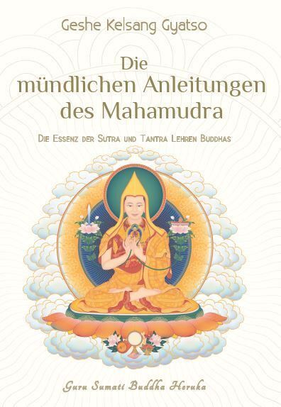 Die mündlichen Anleitungen des Mahamudra (Geshe Kelsang Gyatso)