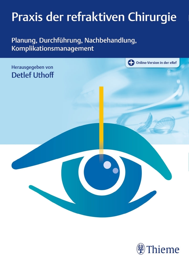 Praxis der refraktiven Chirurgie (Detlef Uthoff)