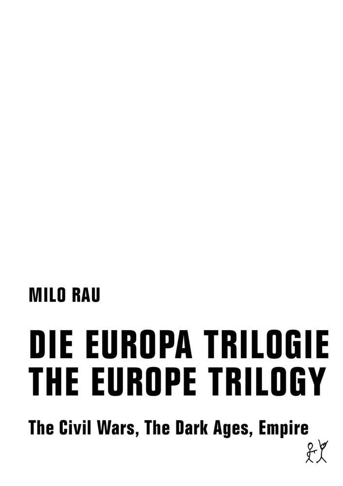 Die Europa Trilogie / The Europe Trilogy (Milo Rau)