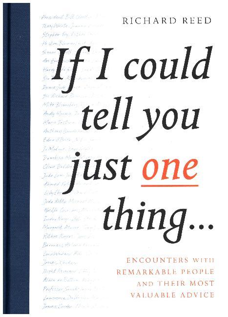 If I Could Tell You Just One Thing... (Richard Reed)