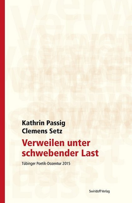 Verweilen unter schwebender Last (Kathrin Passig)