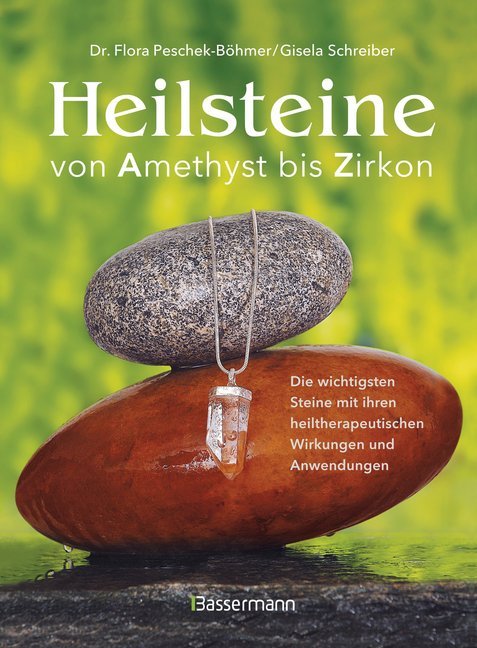 Heilsteine (Flora Peschek-Böhmer)