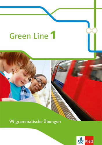 Green Line 1 - 5. Klasse, 99 grammatische Übungen mit Lösungen
