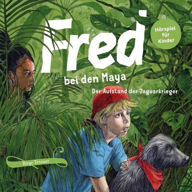Fred bei den Maya, 1 Audio-CD (Birge Tetzner)