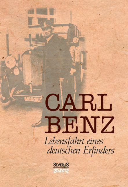 Carl Benz, Lebensfahrt eines deutschen Erfinders (Carl Benz)