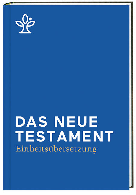 Das Neue Testament, Einheitsübersetzung (Österreichs, Der Schweiz U.A. Bischöfe Deutschlands)