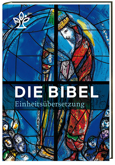Die Bibel. Einheitsübersetzung Mit Bildern von Marc Chagall (Österreichs, Der Schweiz U.A. Bischöfe Deutschlands)