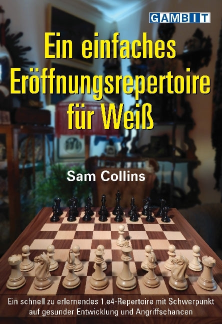 Ein einfaches Eröffnungsrepertoire für Weiß (Sam Collins)