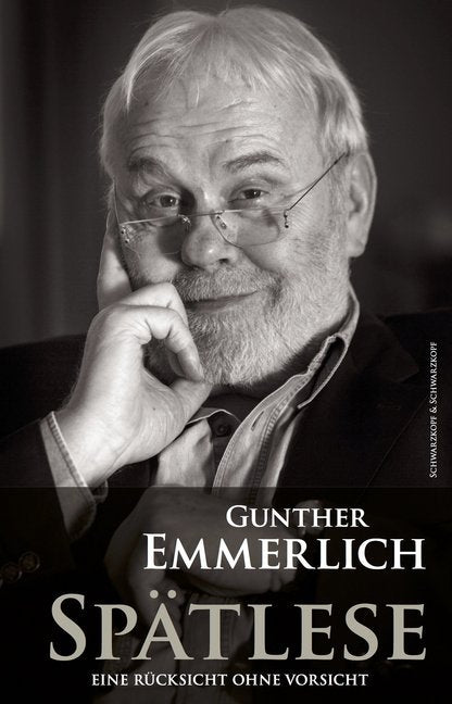 SPÄTLESE (Teil 3 der Autobiografie) (Gunther Emmerlich)