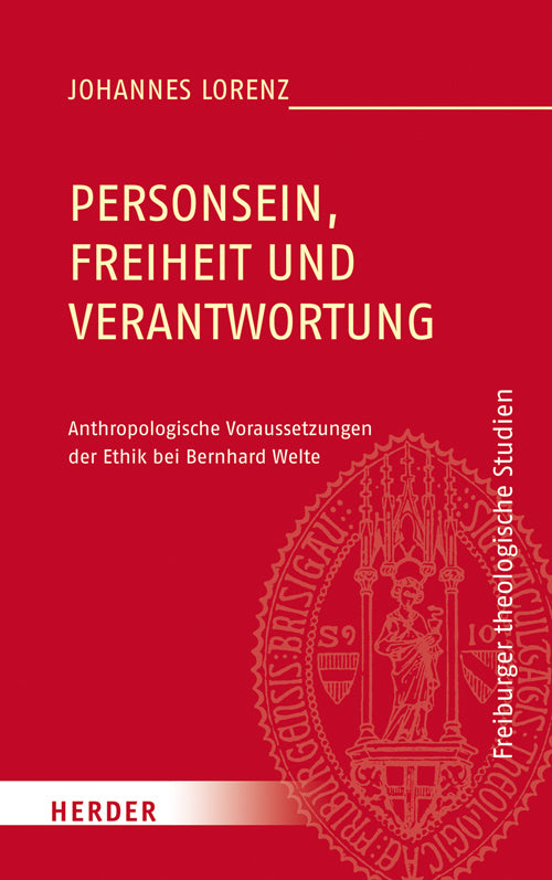 Personsein, Freiheit und Verantwortung (Johannes Lorenz)