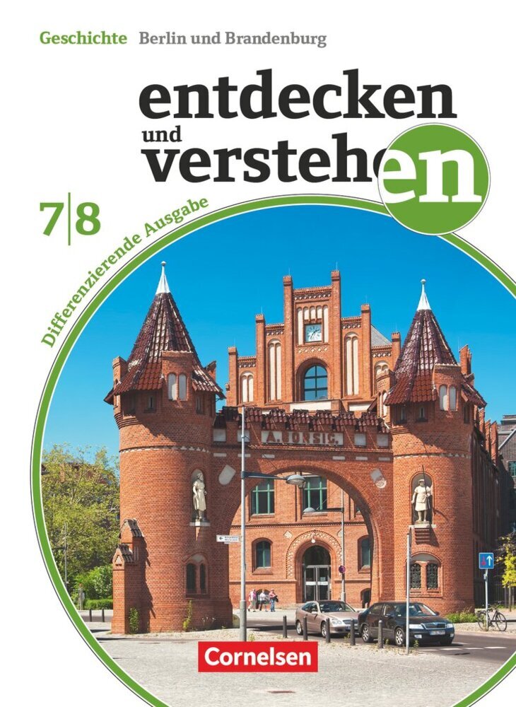 Entdecken und verstehen - Geschichtsbuch - Differenzierende Ausgabe Berlin/Brandenburg - Ausgabe ab 2017 - 7./8. Schuljahr (Birgit Wenzel)