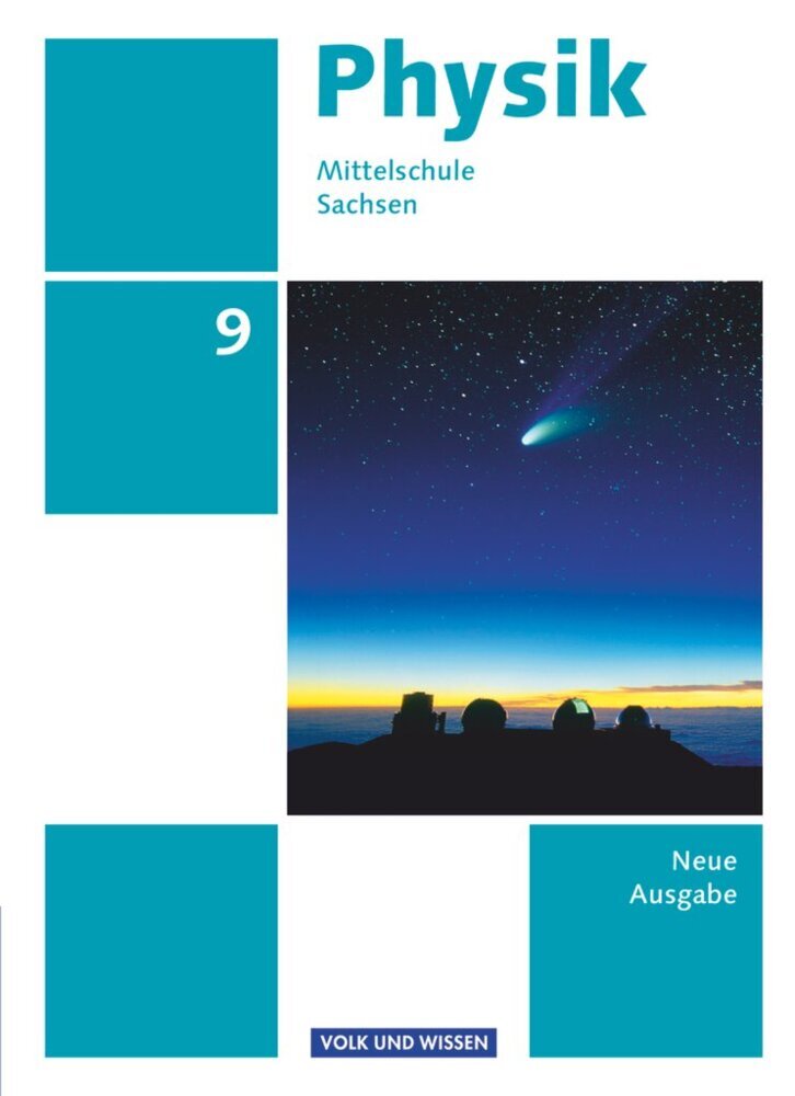 Physik - Ausgabe Volk und Wissen - Mittelschule Sachsen - Neue Ausgabe - 9. Schuljahr (Elke Göbel)