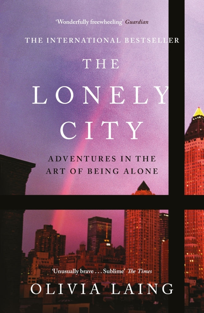 The Lonely City (Olivia Laing)