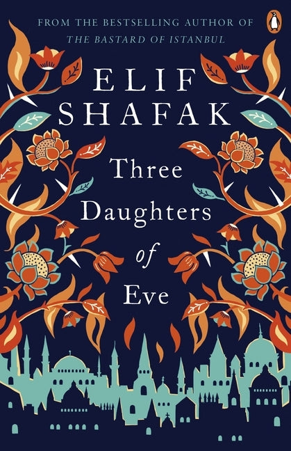 Three Daughters of Eve (Elif Shafak)