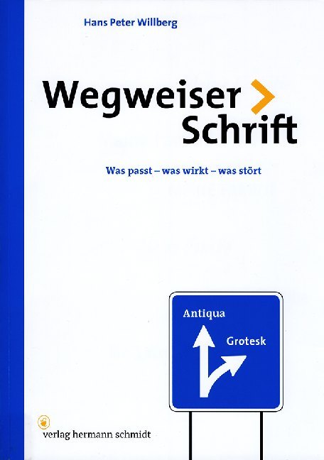 Wegweiser Schrift (Hans P. Willberg)