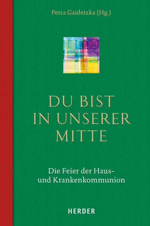 Du bist in unserer Mitte (Petra Gaidetzka)