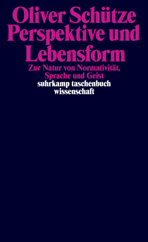 Perspektive und Lebensform (Oliver Schütze)