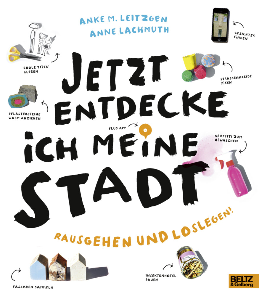 Jetzt entdecke ich meine Stadt (Anke M. Leitzgen)