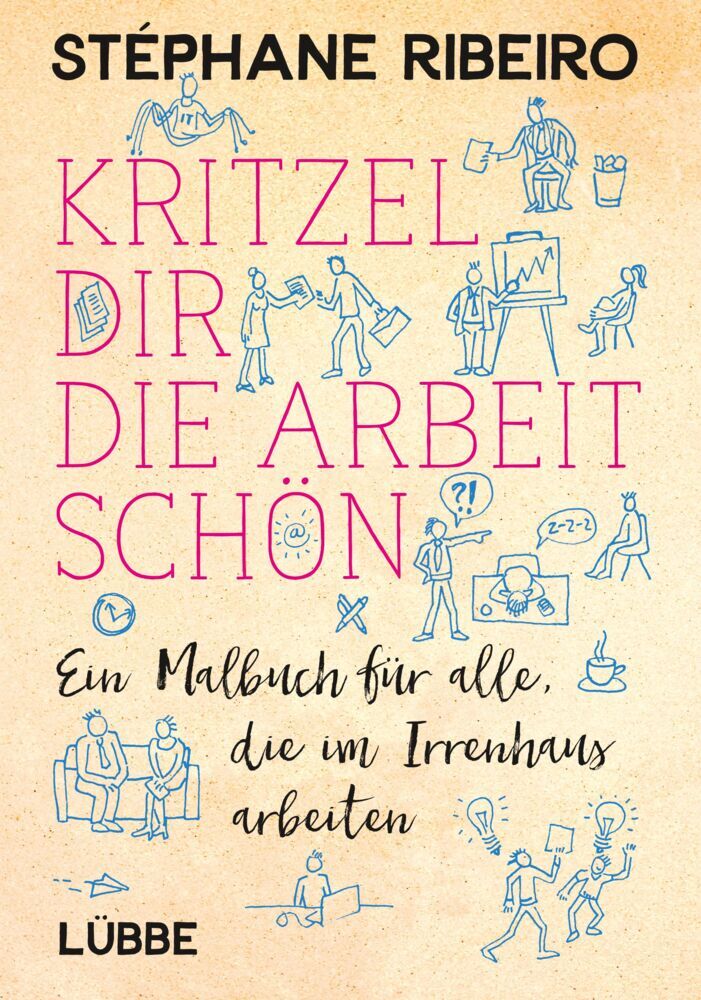 Kritzel dir die Arbeit schön (Stéphane Ribeiro)