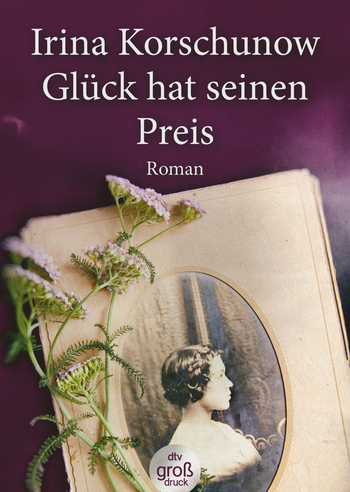 Glück hat seinen Preis, Großdruck (Irina Korschunow)