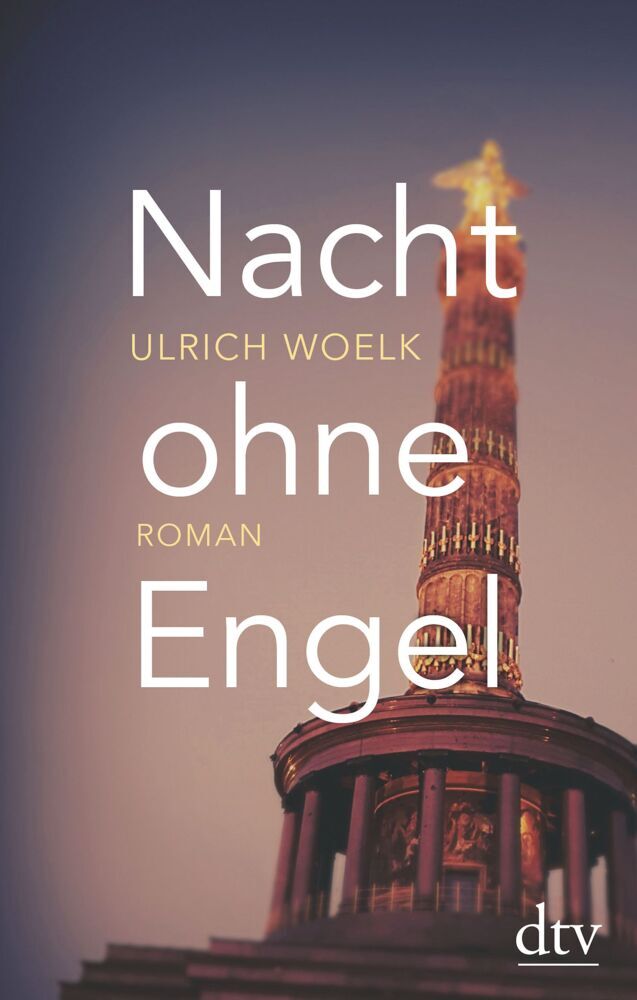 Nacht ohne Engel (Ulrich Woelk)