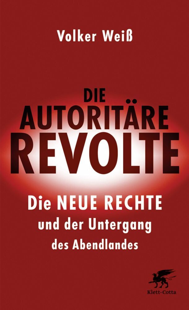 Die autoritäre Revolte (Volker Weiß)
