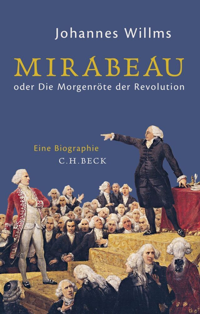 Mirabeau oder die Morgenröte der Revolution (Johannes Willms)