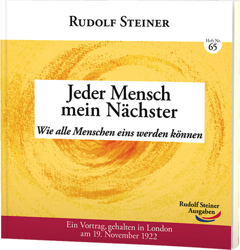 Jeder Mensch mein Nächster (Rudolf Steiner)