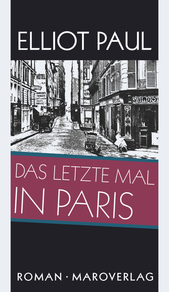 Das letzte Mal in Paris (Elliot Paul)