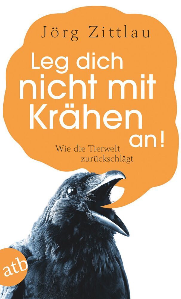 Leg dich nicht mit Krähen an! (Jörg Zittlau)