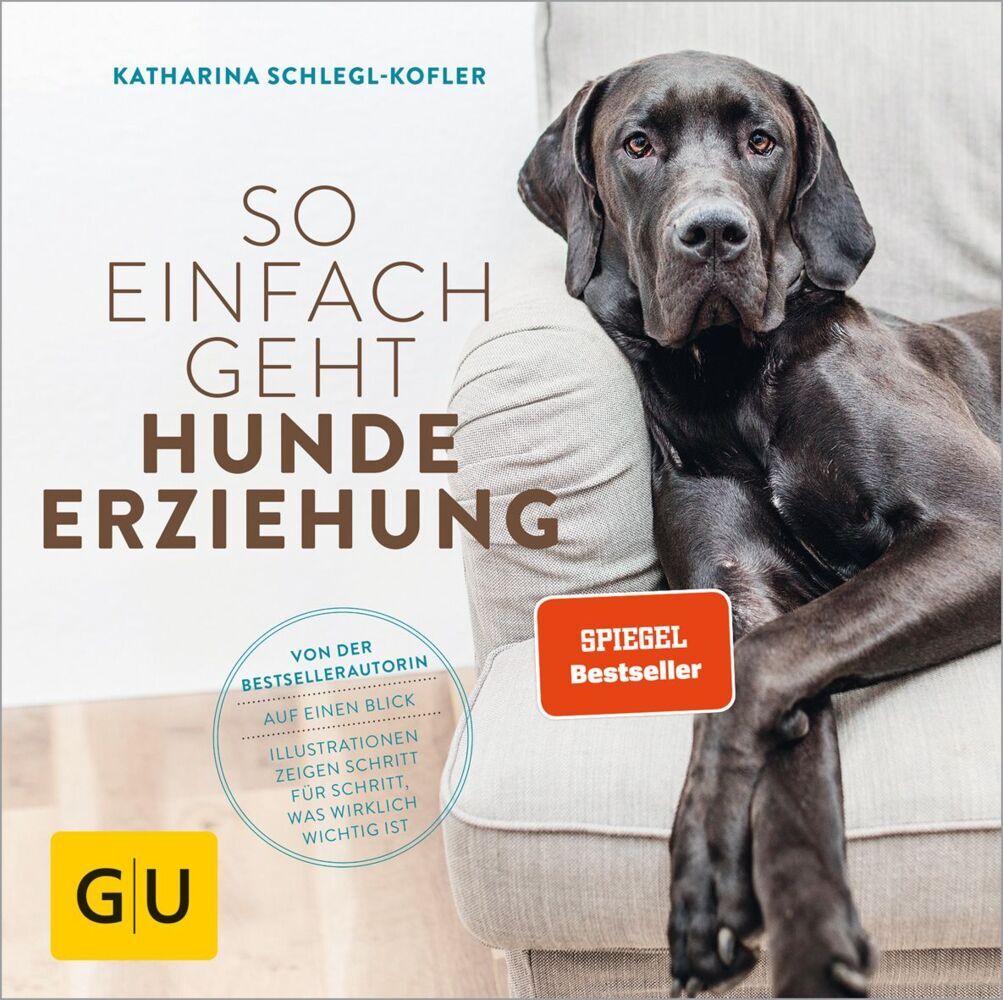 So einfach geht Hundeerziehung (Katharina Schlegl-Kofler)
