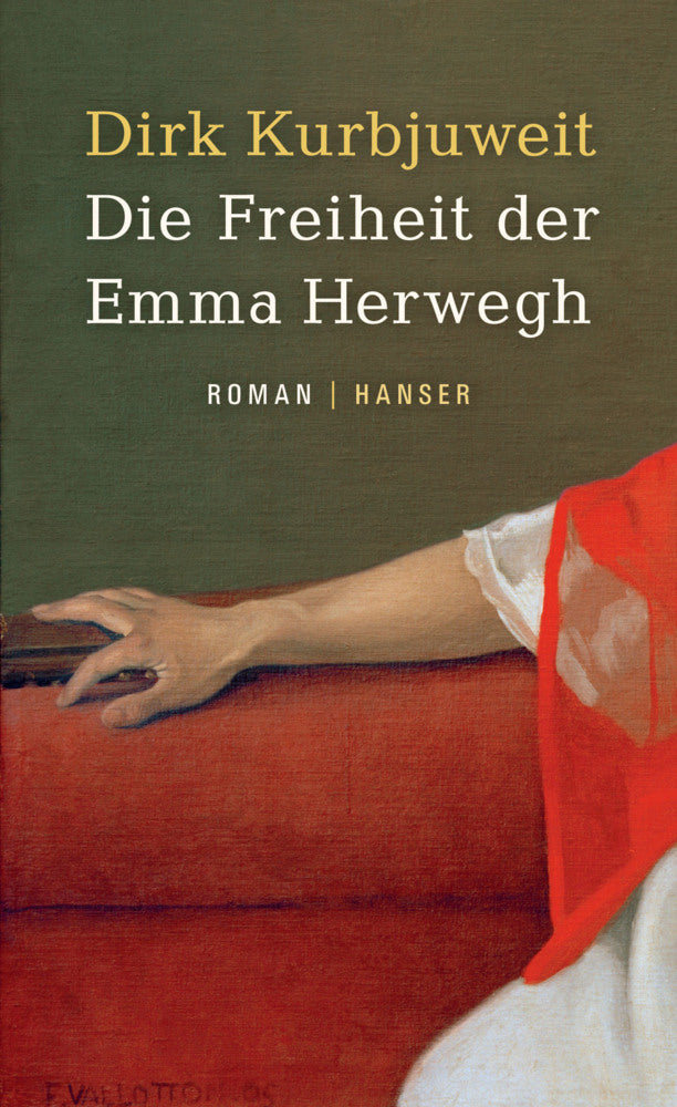 Die Freiheit der Emma Herwegh (Dirk Kurbjuweit)
