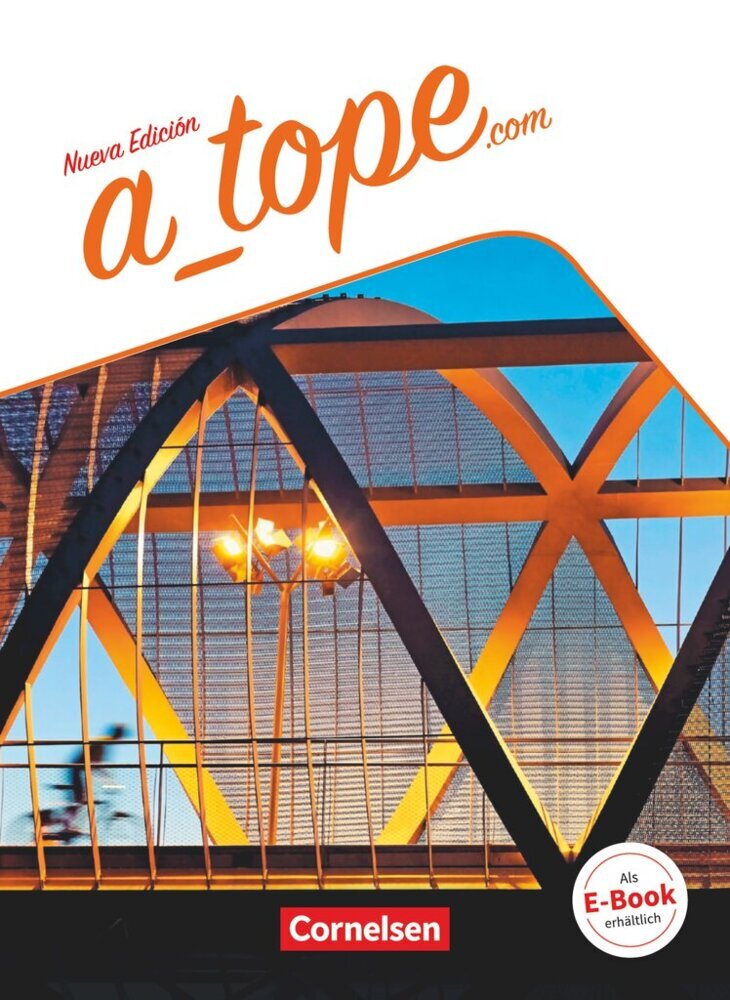 A tope - Spanisch Spätbeginner - Ausgabe 2017 (Manuel Vila Baleato)
