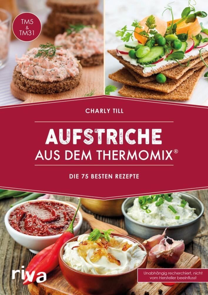 Aufstriche aus dem Thermomix® (Charly Till)