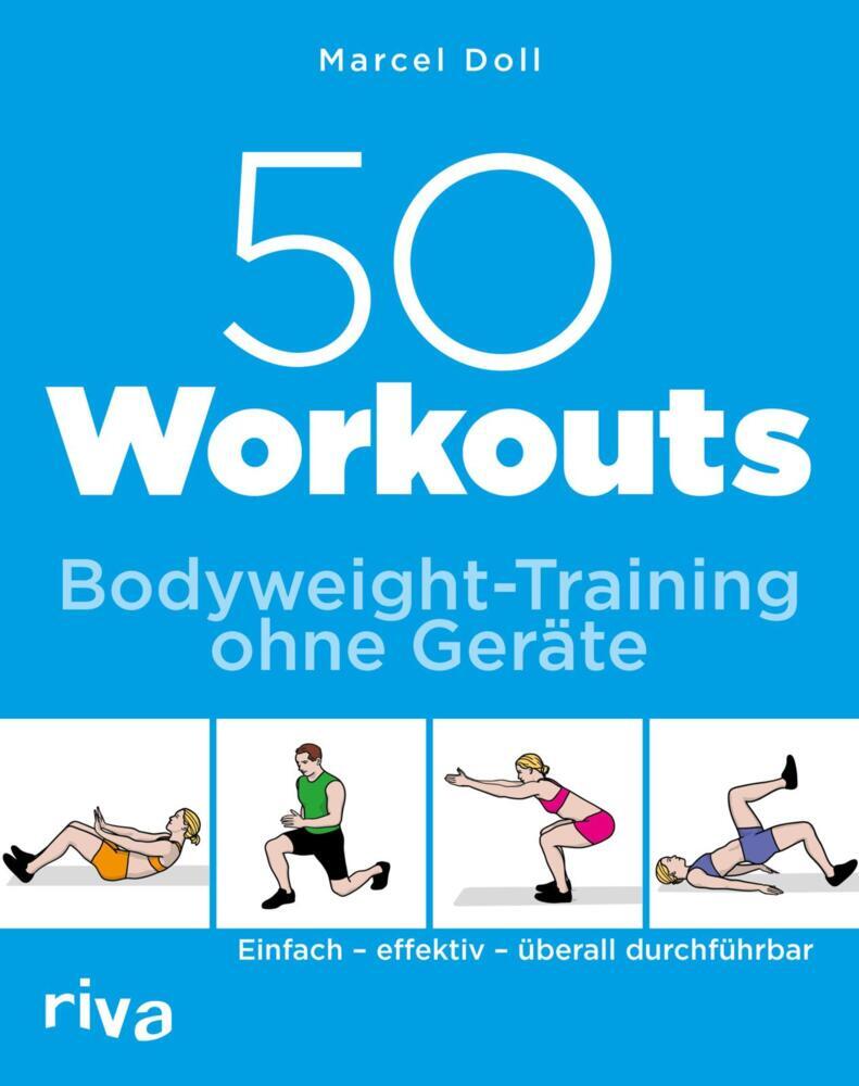 50 Workouts - Bodyweight-Training ohne Geräte (Marcel Doll)