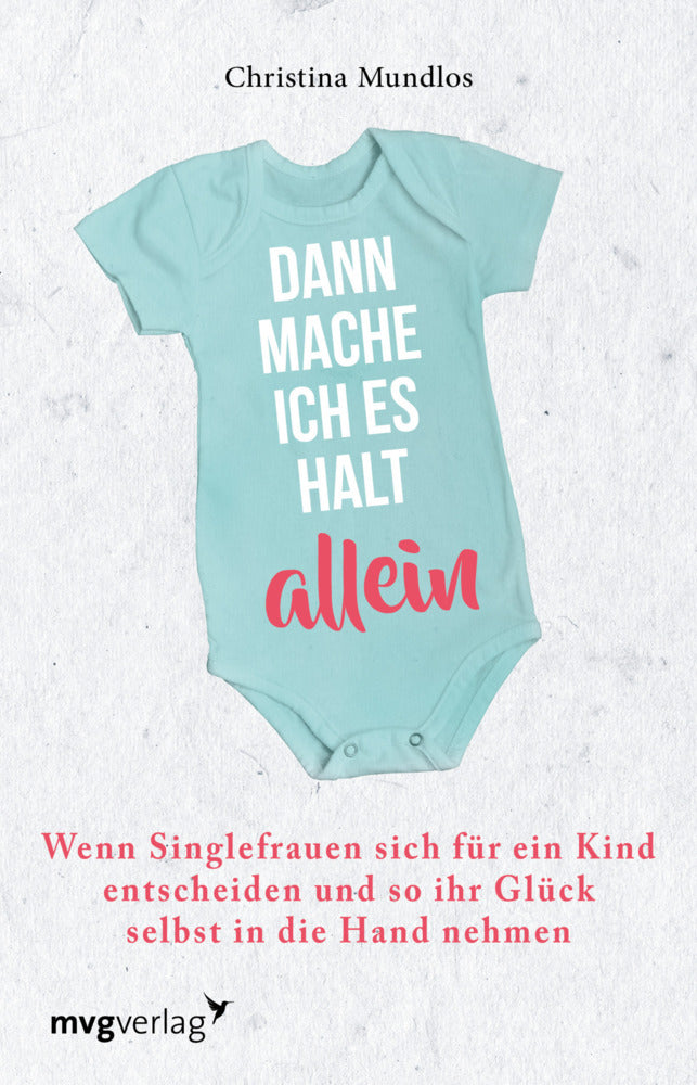 Dann mache ich es halt allein (Christina Mundlos)