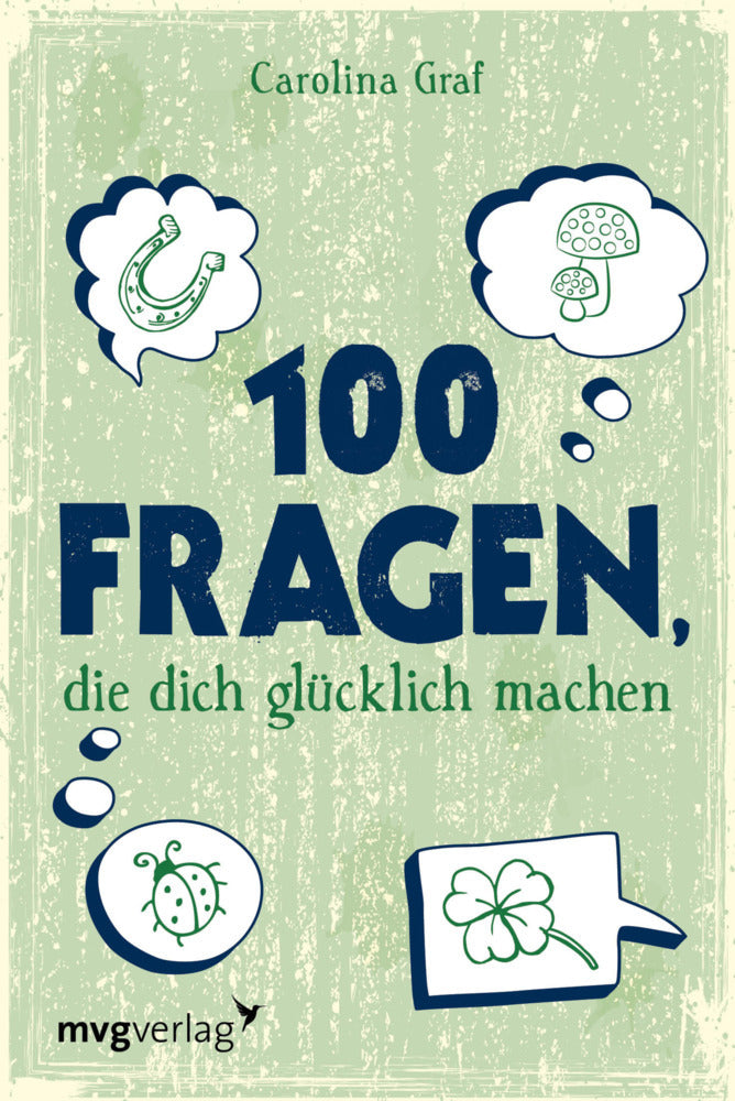 100 Fragen, die dich glücklich machen (Carolina Graf)