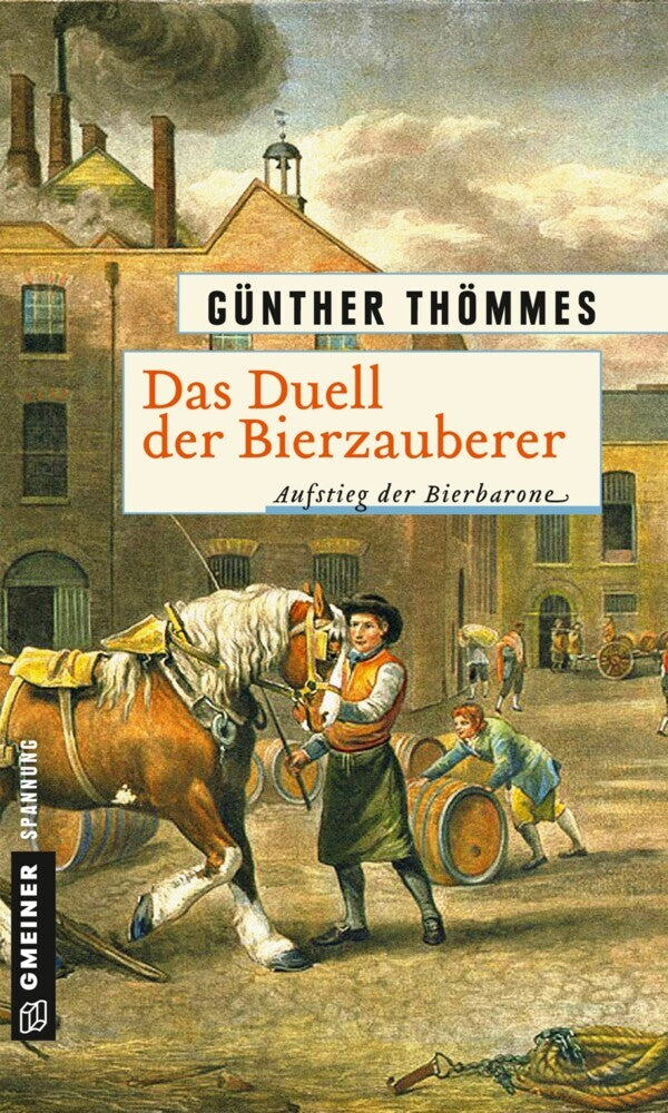 Das Duell der Bierzauberer - Aufstieg der Bierbarone (Günther Thömmes)