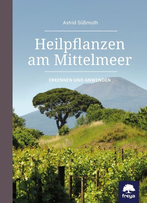 Heilpflanzen am Mittelmeer (Astrid Süßmuth)