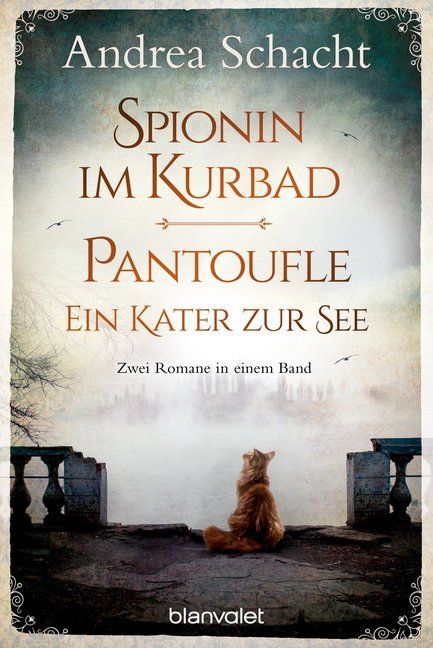 Spionin im Kurbad / Pantoufle. Ein Kater zur See (Andrea Schacht)
