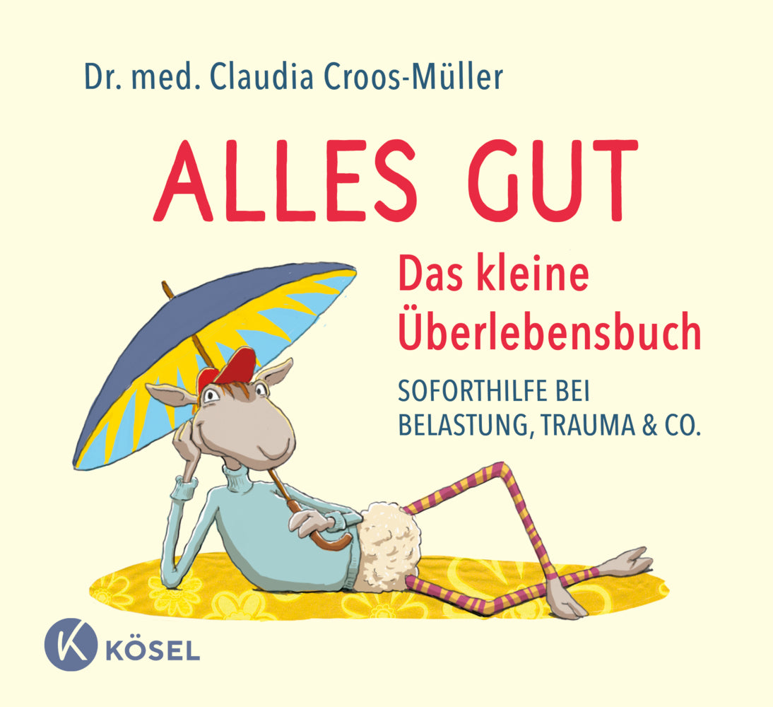 Alles gut - Das kleine Überlebensbuch (Claudia Croos-Müller)