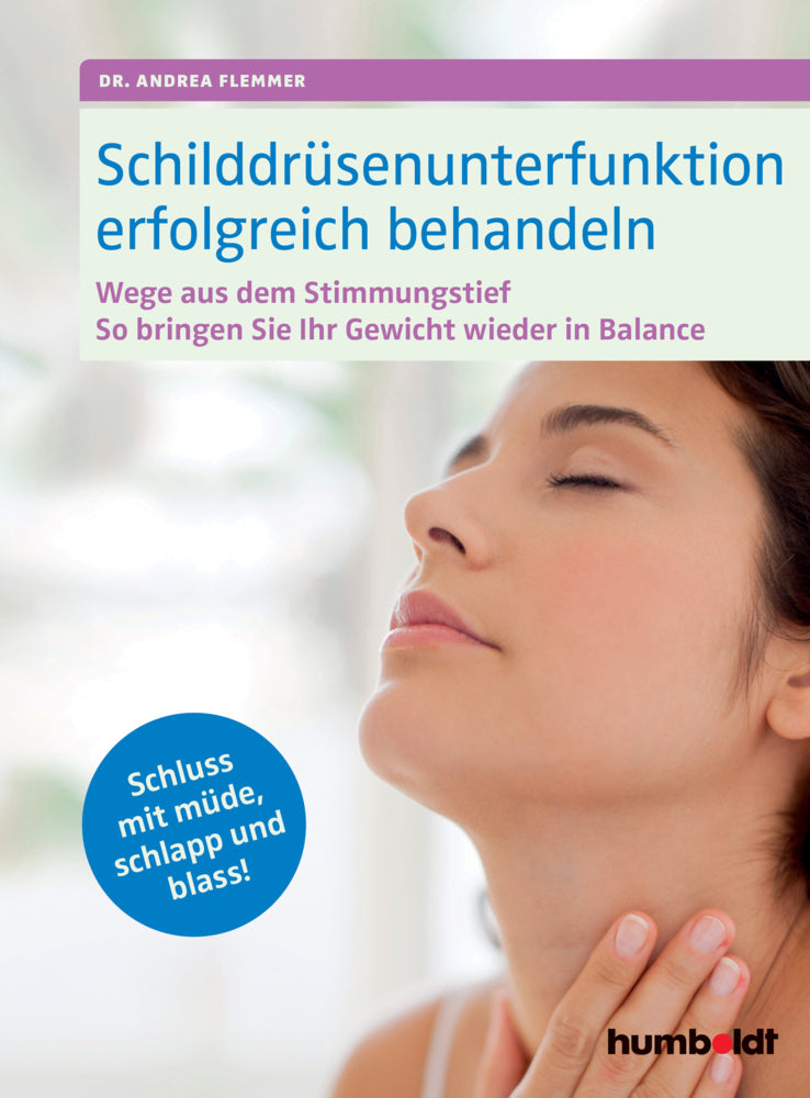 Schilddrüsenunterfunktion erfolgreich behandeln (Andrea Flemmer)