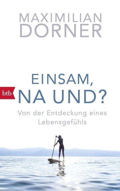 Einsam, na und? (Maximilian Dorner)