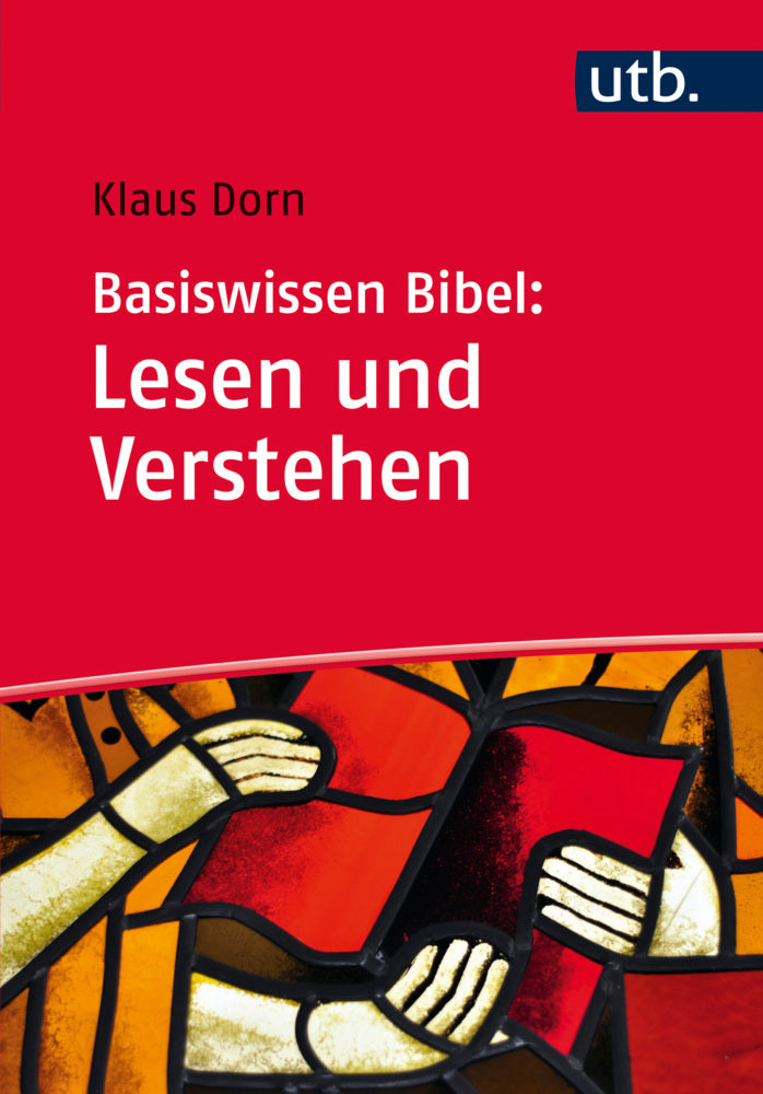 Basiswissen Bibel: Lesen und Verstehen (Klaus Dorn)