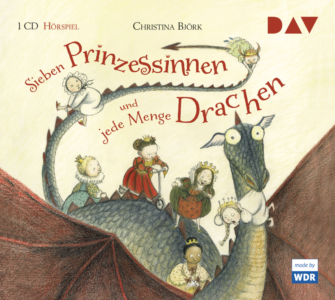 Sieben Prinzessinnen und jede Menge Drachen, 1 Audio-CD (Christina Björk)
