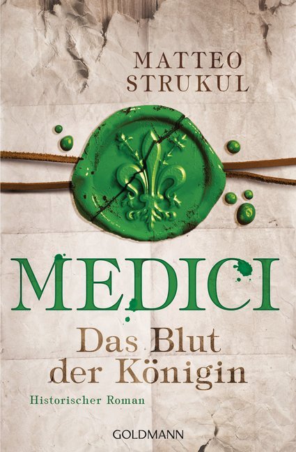 Medici - Das Blut der Königin (Matteo Strukul)