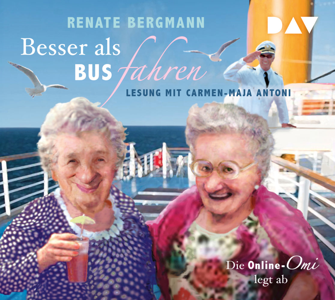 Besser als Bus fahren. Die Online-Omi legt ab, 3 Audio-CDs (Renate Bergmann)